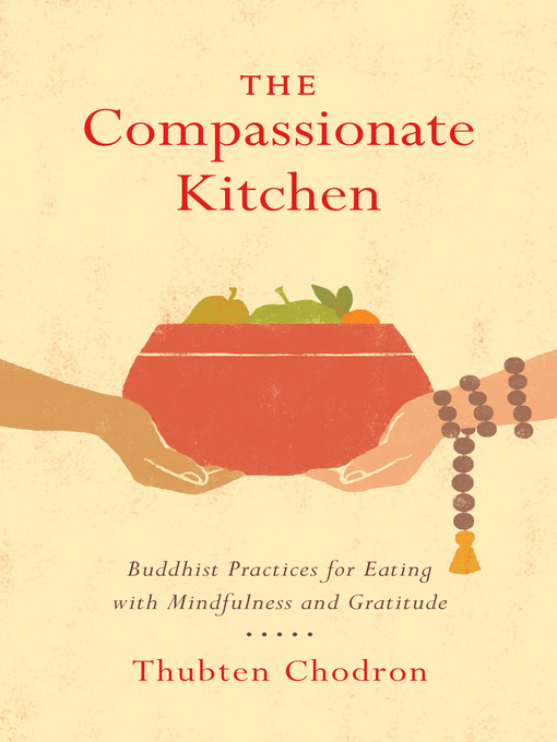 Title details for The Compassionate Kitchen by Thubten Chodron - Wait list